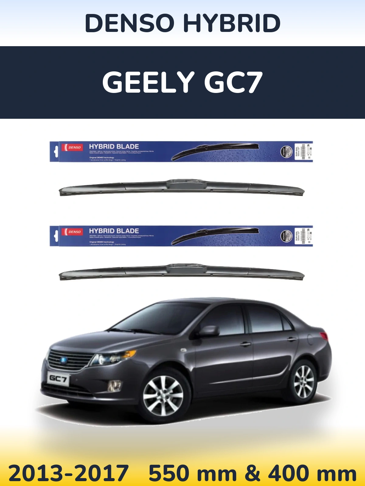 Front wiper blade set Denso Hybrid 550 & 400 mm for Geely GC7 2013-2017