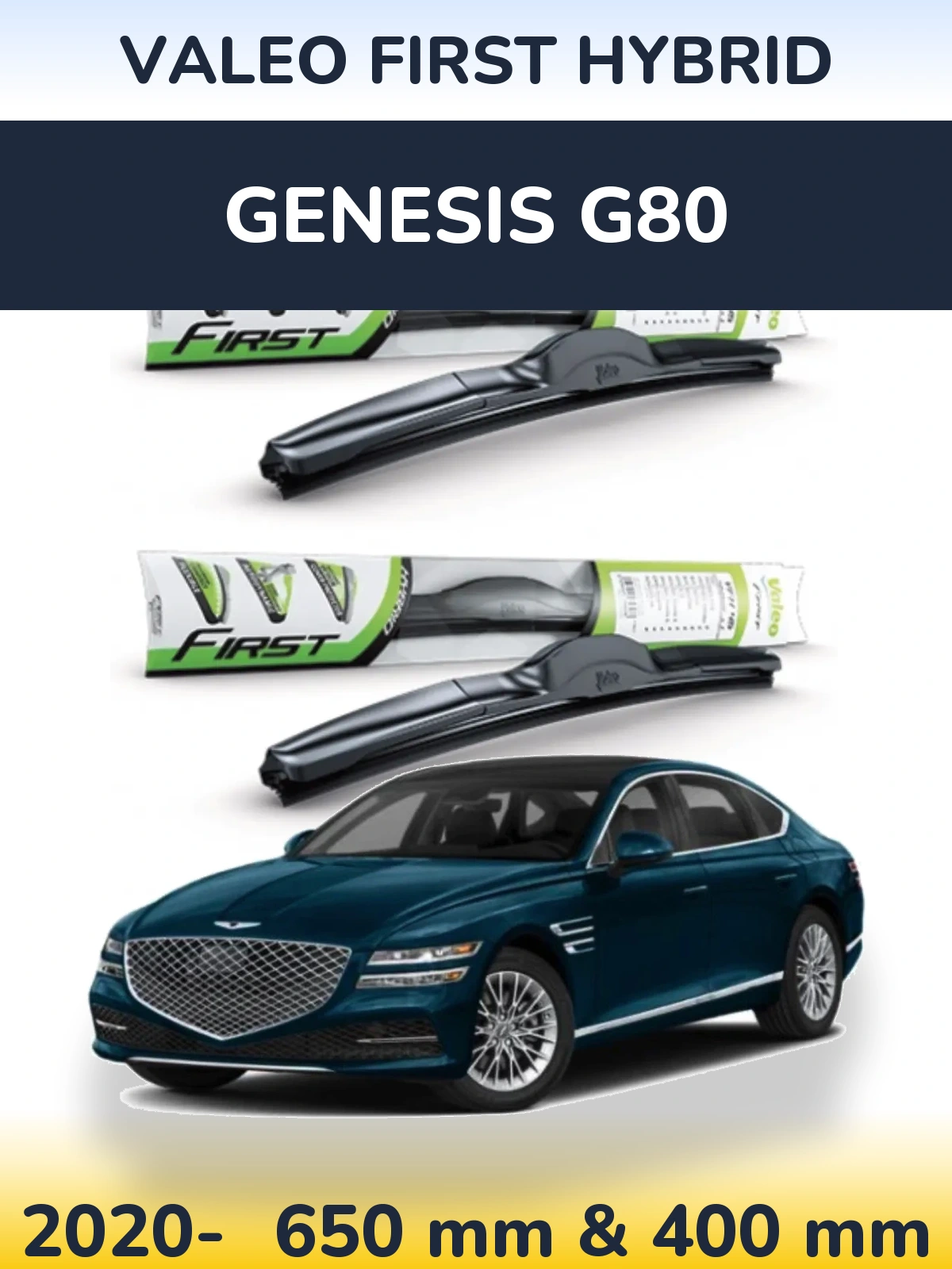Front wiper blade set Valeo First Hybrid 650 & 400 mm for Genesis G80 2020-2026