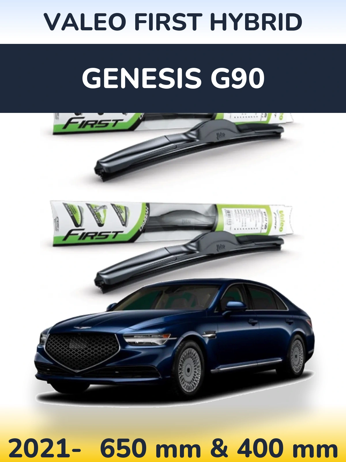 Front wiper blade set Valeo First Hybrid 650 & 400 mm for Genesis G90 2021-2026