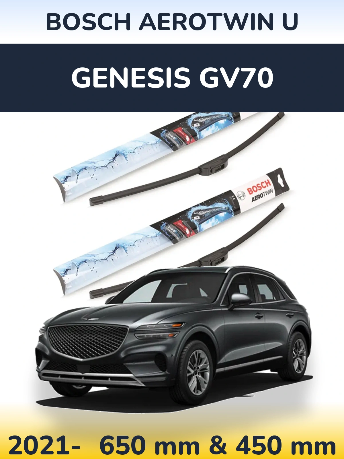 Front wiper blade set BOSCH AeroTwin U 650 & 450 mm for Genesis GV70 2021-2026