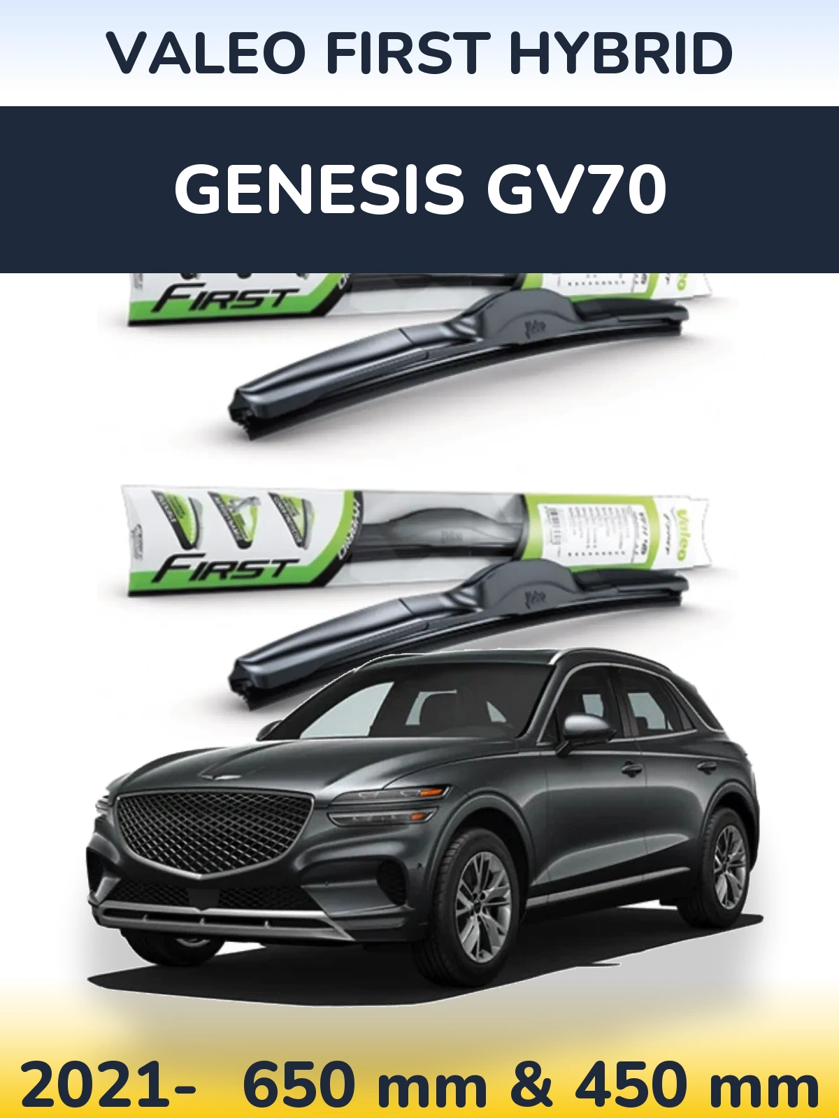Front wiper blade set Valeo First Hybrid 650 & 450 mm for Genesis GV70 2021-2026