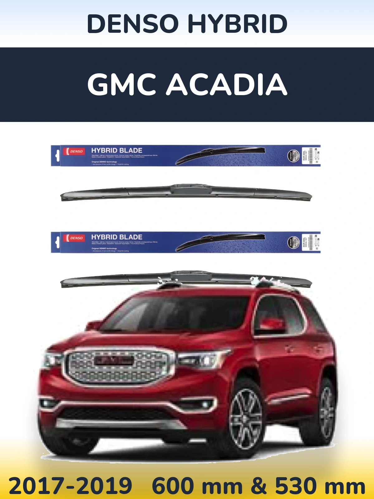 Front wiper blade set Denso Hybrid 600 & 530 mm for GMC Acadia 2017-2019