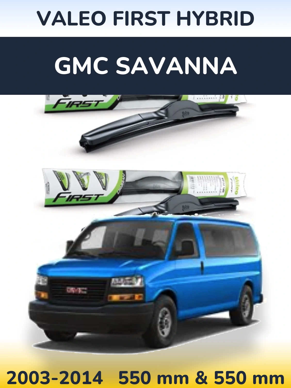 Комплект передних дворников Valeo First Hybrid 550 & 550 мм для GMC Savanna 2003-2014