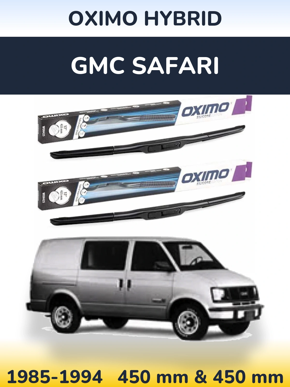 Front wiper blade set Oximo Hybrid 450 & 450 mm for GMC Safari 1985-1994