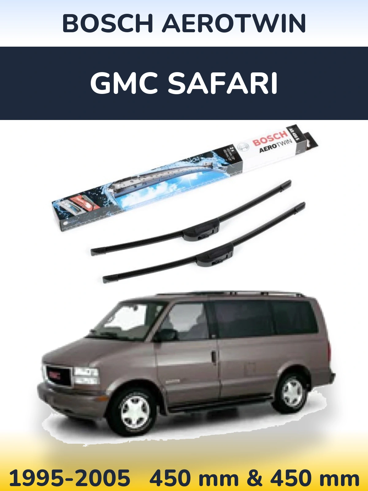 Front wiper blade set BOSCH AeroTwin 450 & 450 mm for GMC Safari 1995-2005