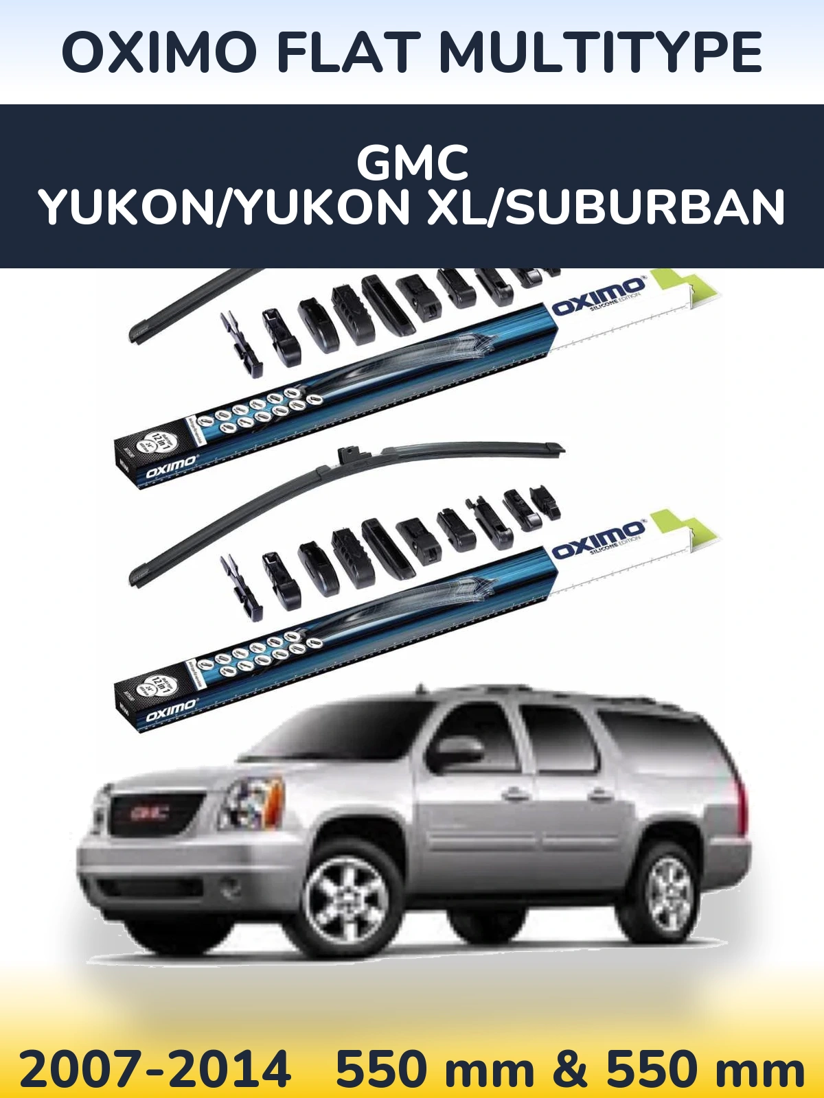 Front wiper blade set Oximo Flat MultiTypee 550 & 550 mm for GMC Yukon/Yukon XL/Suburban 2007-2014