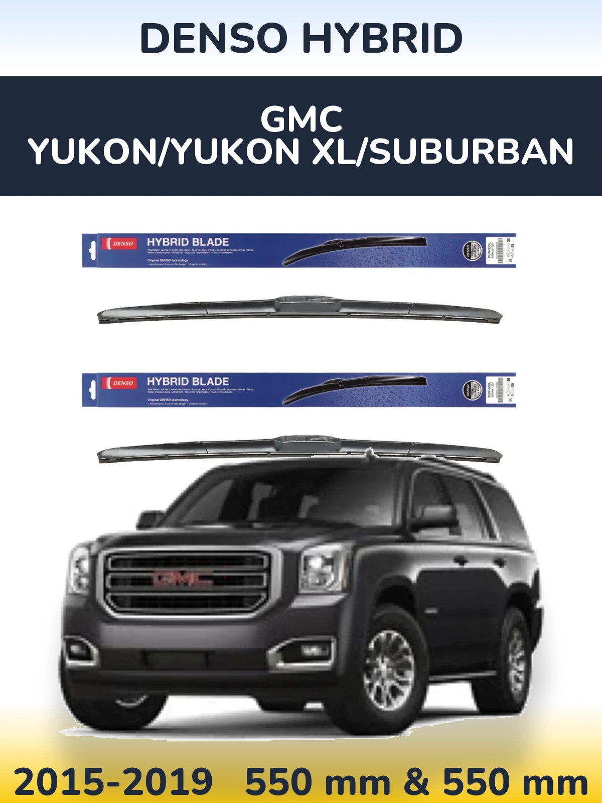 Front wiper blade set Denso Hybrid 550 & 550 mm for GMC Yukon/Yukon XL/Suburban 2015-2019