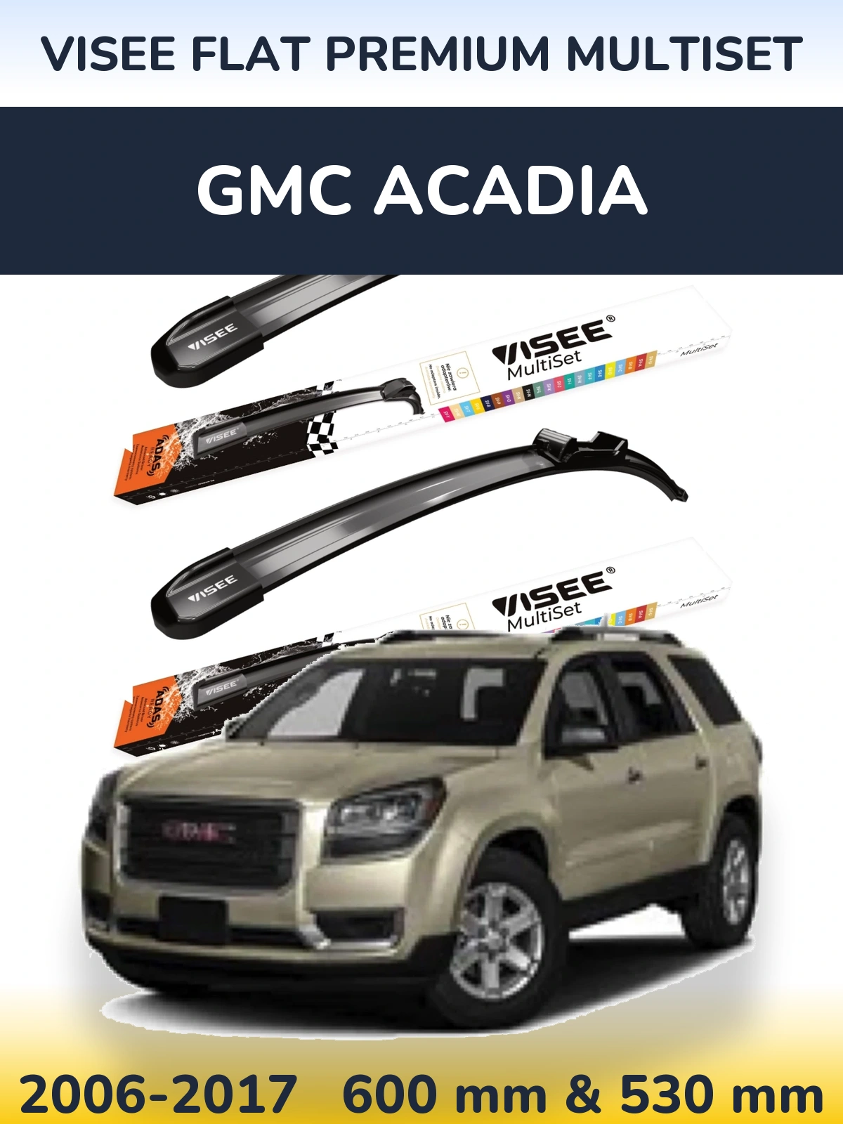 Front wiper blade set VISEE FLAT PREMIUM MultiSet 600 & 530 mm for GMC Acadia 2006-2017