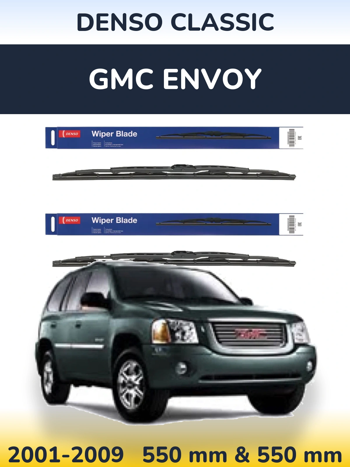 Front wiper blade set Denso Classic 550 & 550 mm for GMC Envoy 2001-2009