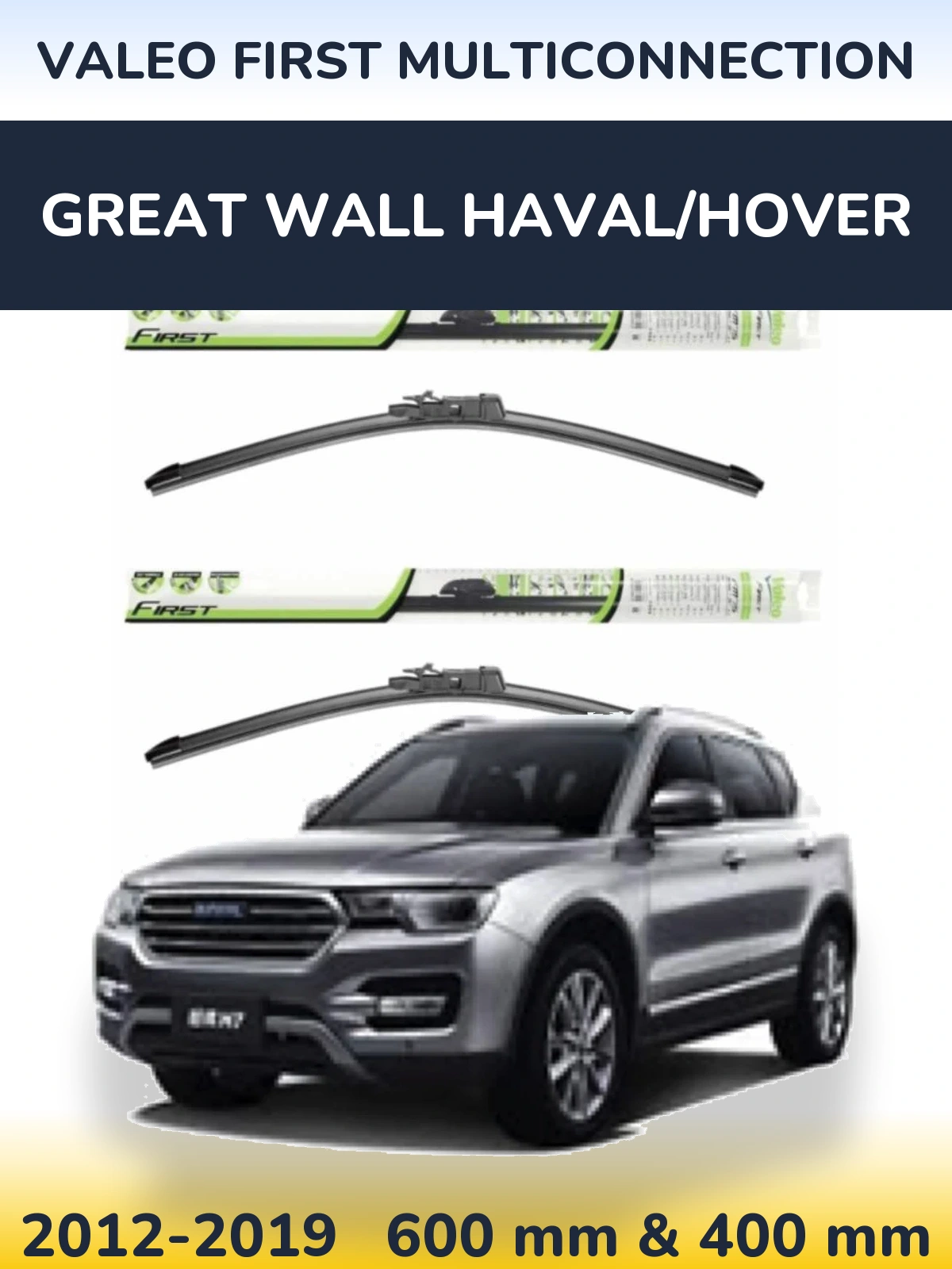 Front wiper blade set Valeo First MultiConnection 600 & 400 mm for Great Wall Haval/Hover 2012-2019
