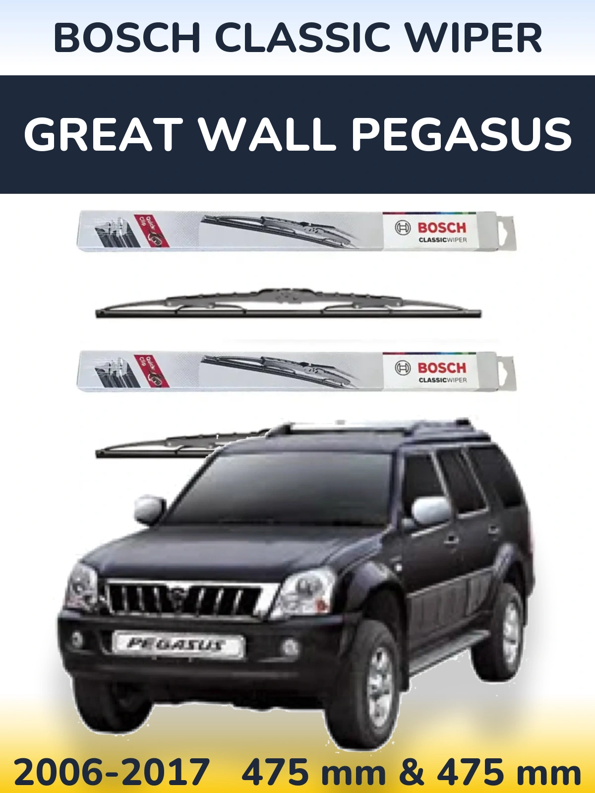 Front wiper blade set BOSCH Classic Wiper 475 & 475 mm for Great Wall Pegasus 2006-2017