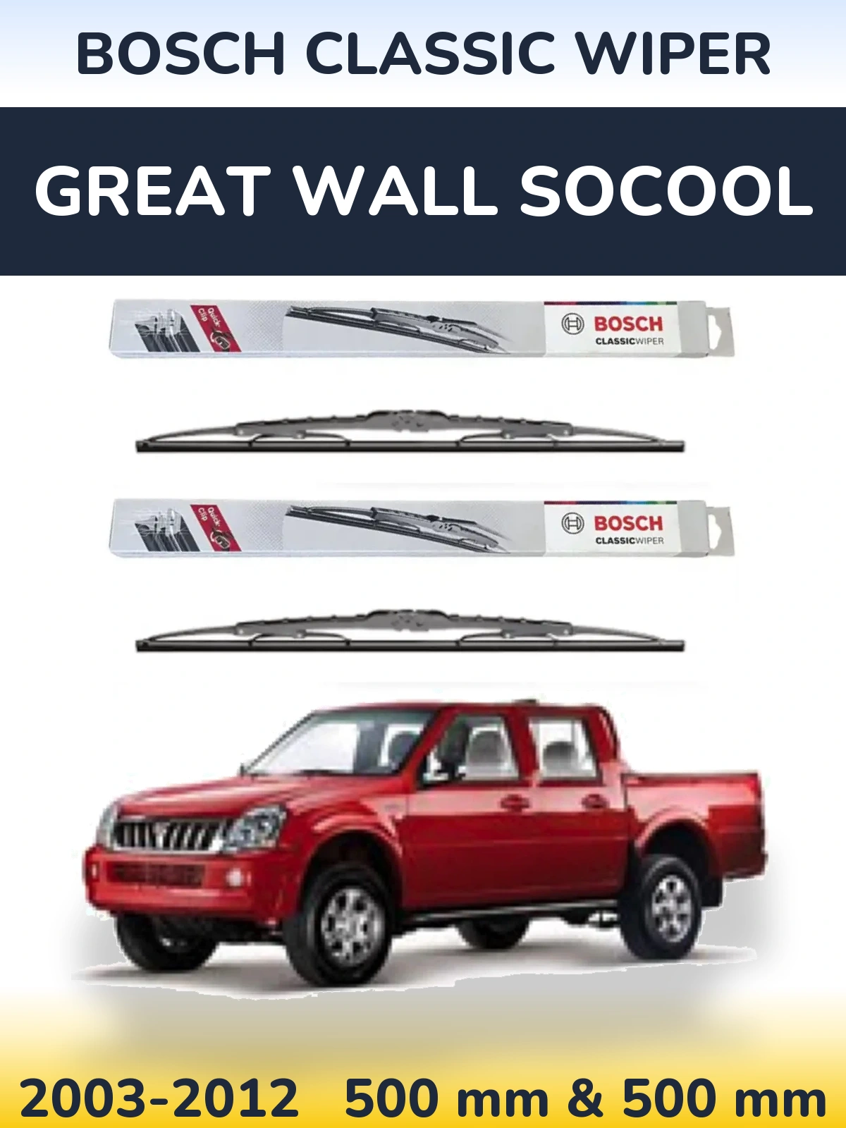 Front wiper blade set BOSCH Classic Wiper 500 & 500 mm for Great Wall SoCool 2003-2012
