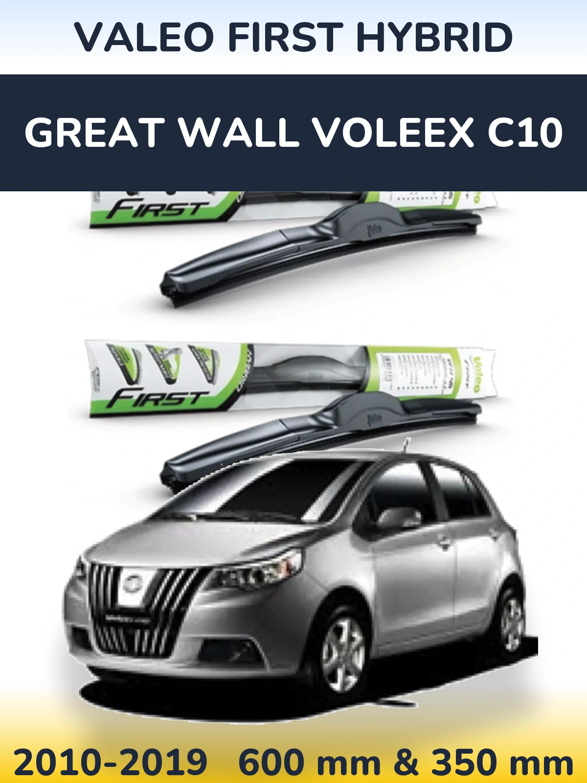 Front wiper blade set Valeo First Hybrid 600 & 350 mm for Great Wall Voleex C10 2010-2019