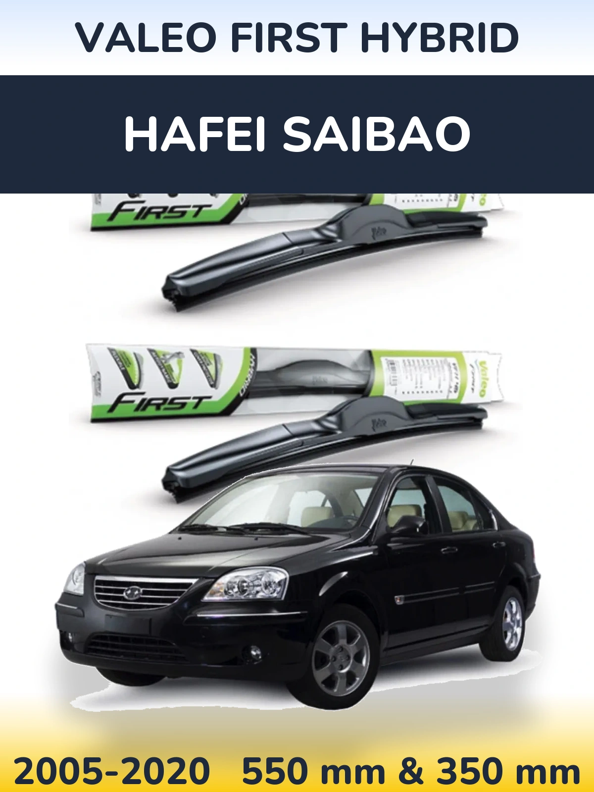 Front wiper blade set Valeo First Hybrid 550 & 350 mm for Hafei Saibao 2005-2020