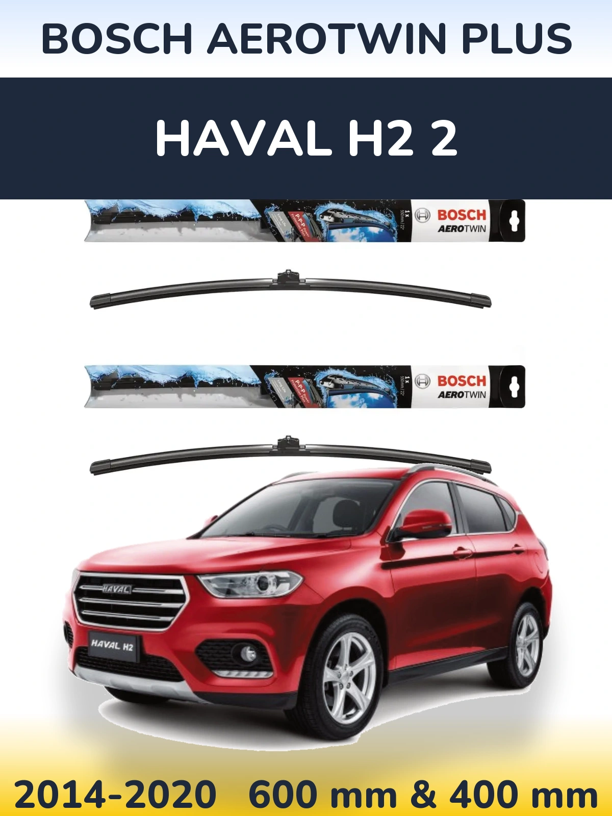 Комплект передніх щіток BOSCH AeroTwin Plus 600 & 400 мм для Haval H2 2 2014-2020