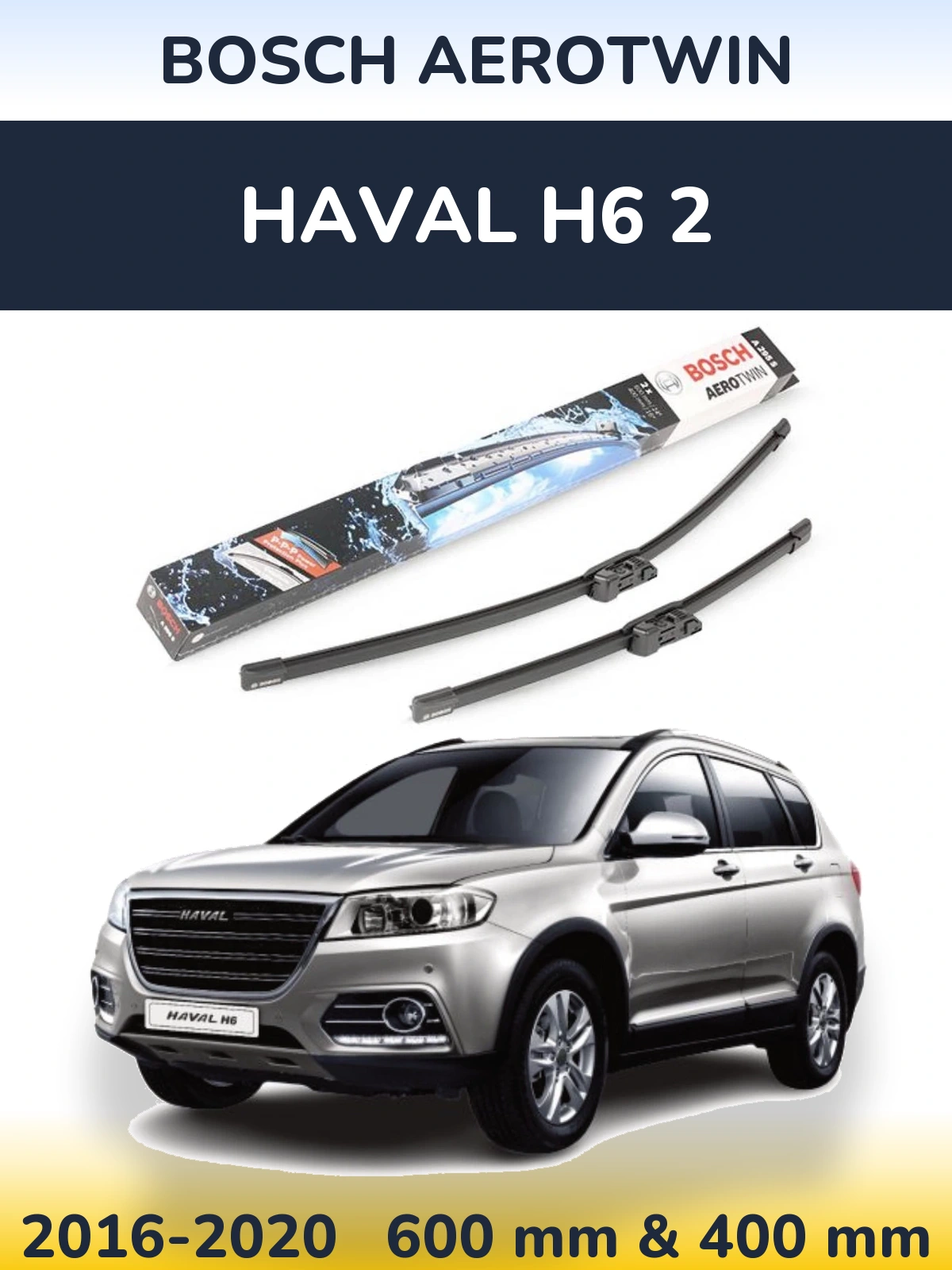 Front wiper blade set BOSCH AeroTwin 600 & 400 mm for Haval H6 2 2016-2020