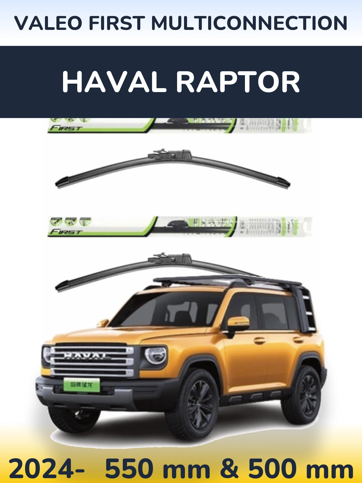 Front wiper blade set Valeo First MultiConnection 550 & 500 mm for Haval Raptor 2024-2026