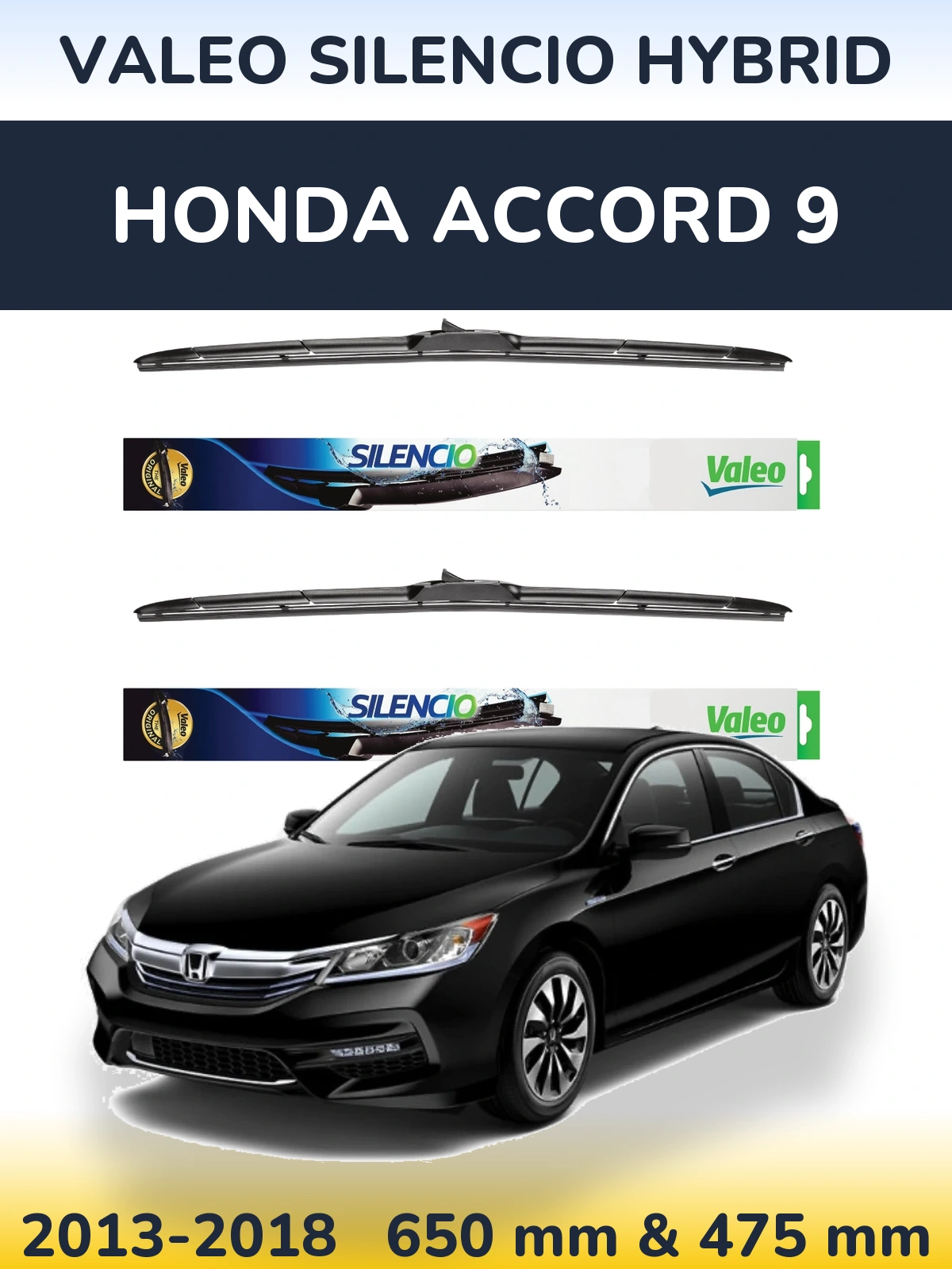 Front wiper blade set Valeo Silencio Hybrid 650 & 475 mm for Honda Accord 9 2013-2018