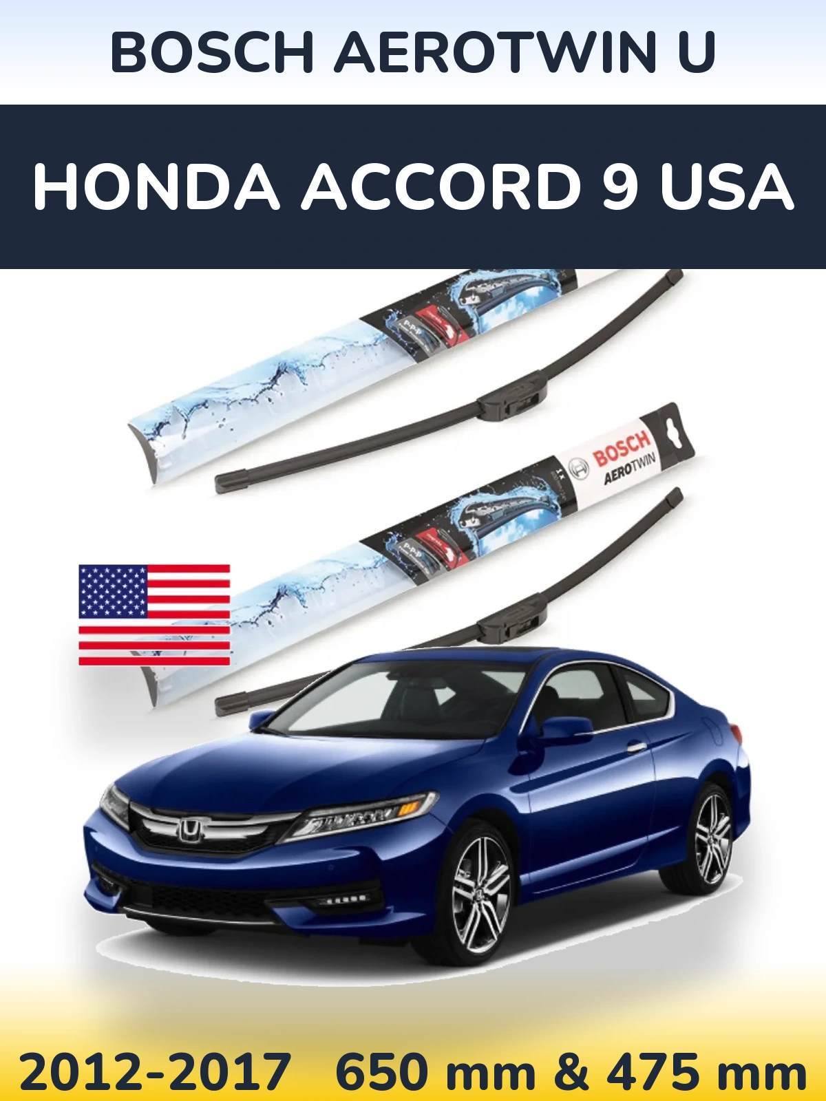 Front wiper blade set BOSCH AeroTwin U 650 & 475 mm for Honda Accord 9 USA 2012-2017