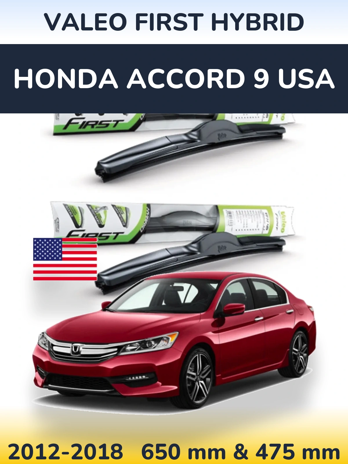 Комплект передніх щіток Valeo First Hybrid 650 & 475 мм для Honda Accord 9 USA 2012-2018