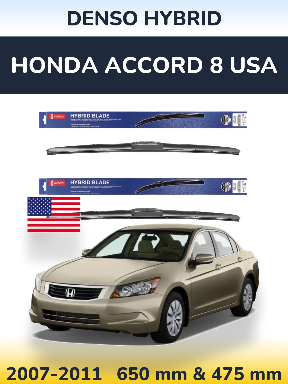 Front wiper blade set Denso Hybrid 650 & 475 mm for Honda Accord 8 USA 2007-2011