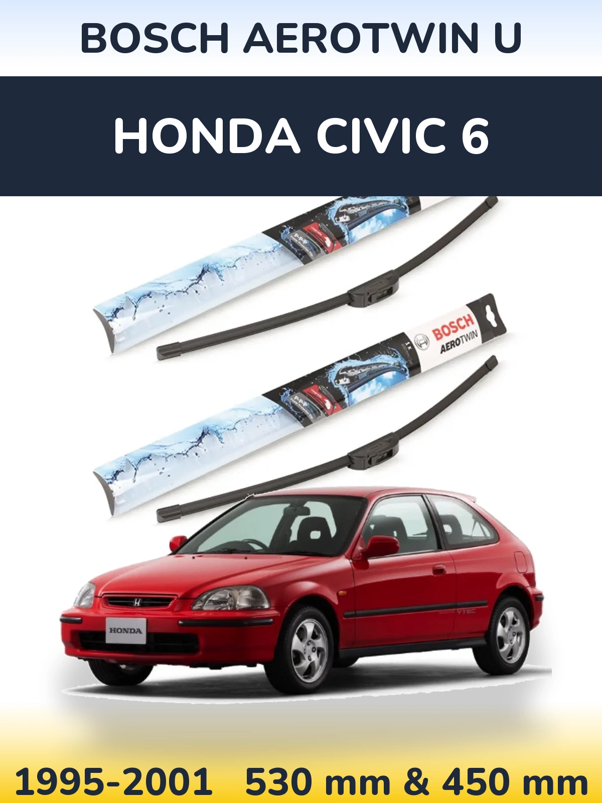 Комплект передних дворников BOSCH AeroTwin U 530 & 450 мм для Honda Civic 6 1995-2001