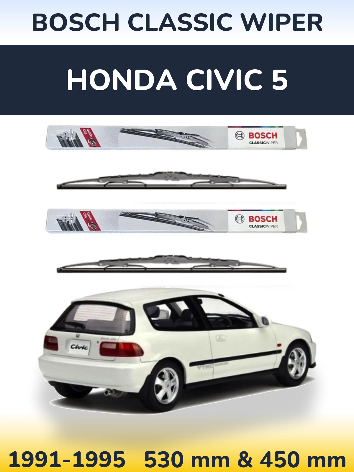 Front wiper blade set BOSCH Classic Wiper 530 & 450 mm for Honda Civic 5 1991-1995