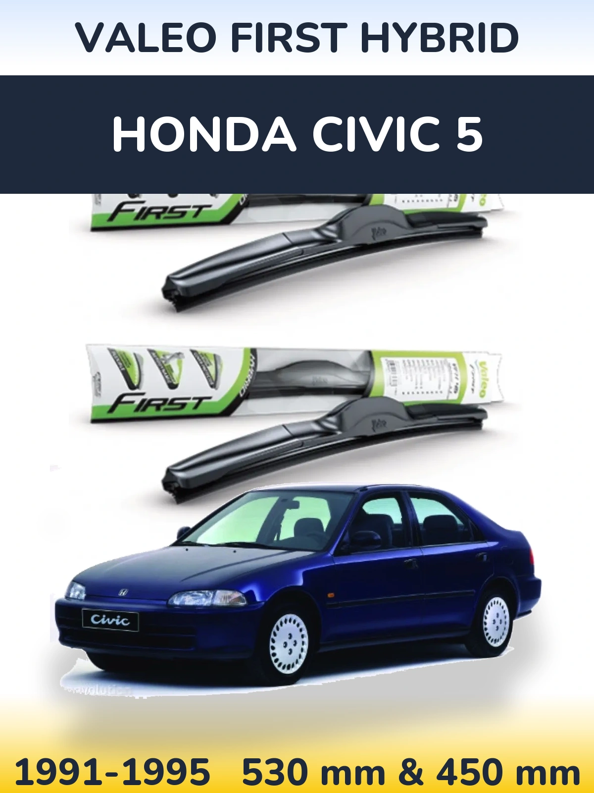 Front wiper blade set Valeo First Hybrid 530 & 450 mm for Honda Civic 5 1991-1995