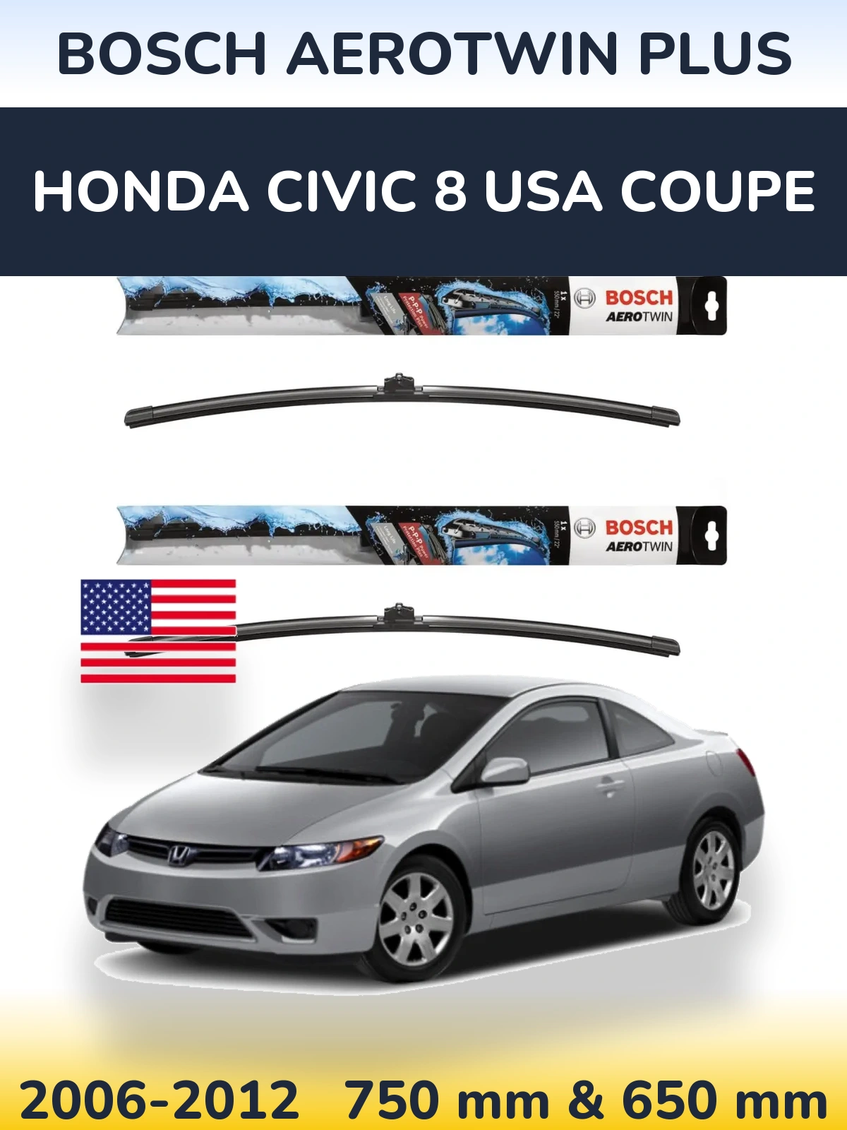 Комплект передніх щіток BOSCH AeroTwin Plus 750 & 650 мм для Honda Civic 8 USA coupe 2006-2012
