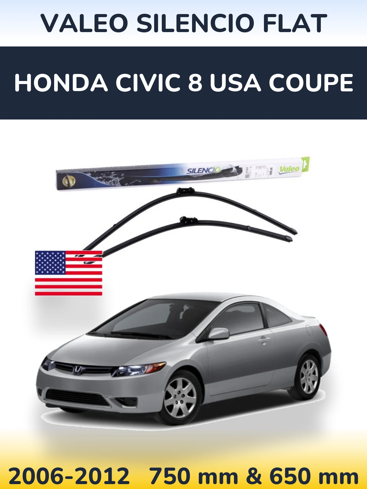 Front wiper blade set Valeo Silencio Flat 750 & 650 mm for Honda Civic 8 USA coupe 2006-2012
