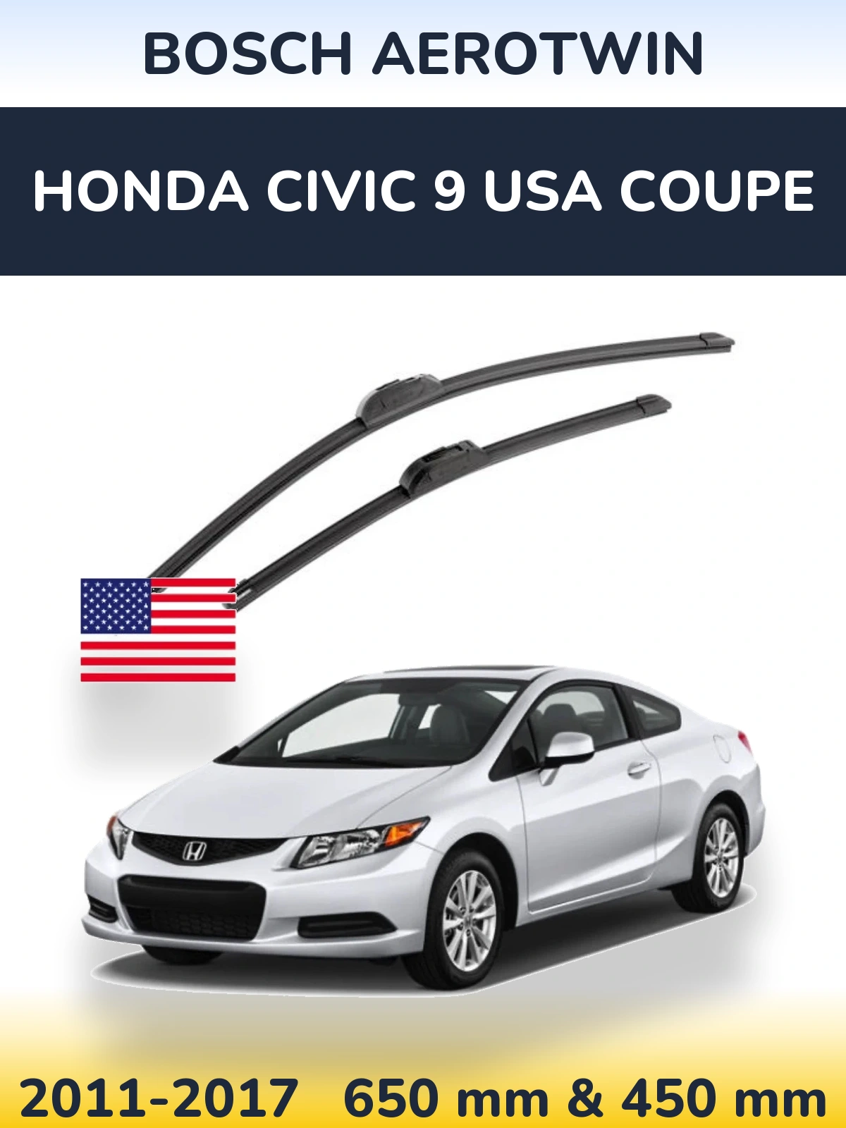 Front wiper blade set BOSCH AeroTwin 650 & 450 mm for Honda Civic 9 USA coupe 2011-2017