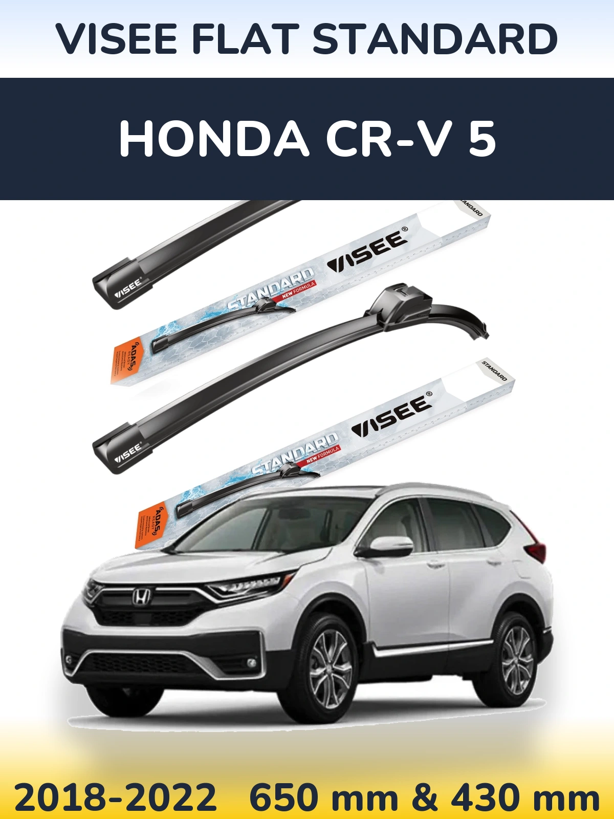 Front wiper blade set VISEE FLAT STANDARD 650 & 430 mm for Honda CR-V 5 2018-2022