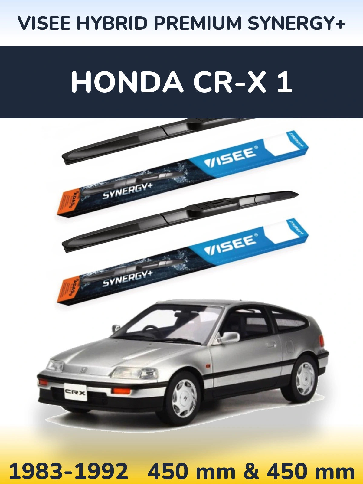 Front wiper blade set VISEE HYBRID PREMIUM SYNERGY+ 450 & 450 mm for Honda CR-X 1 1983-1992
