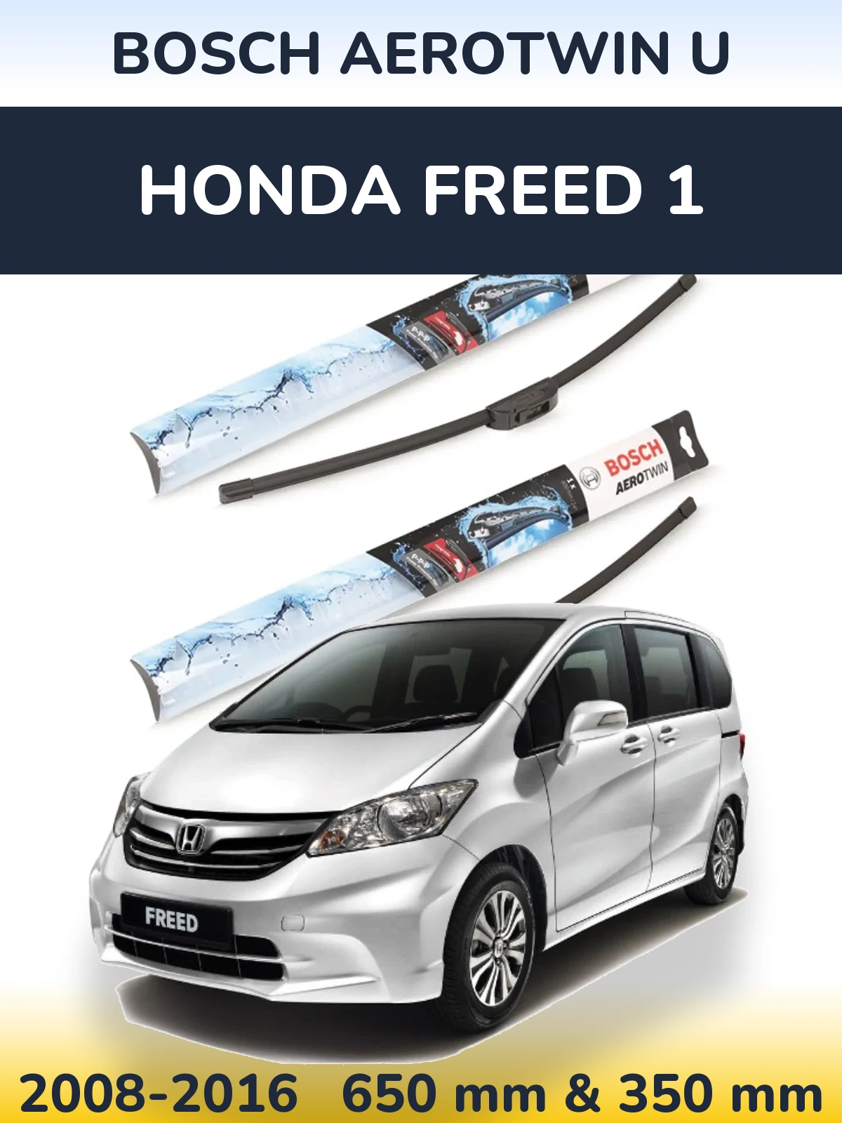 Front wiper blade set BOSCH AeroTwin U 650 & 350 mm for Honda Freed 1 2008-2016