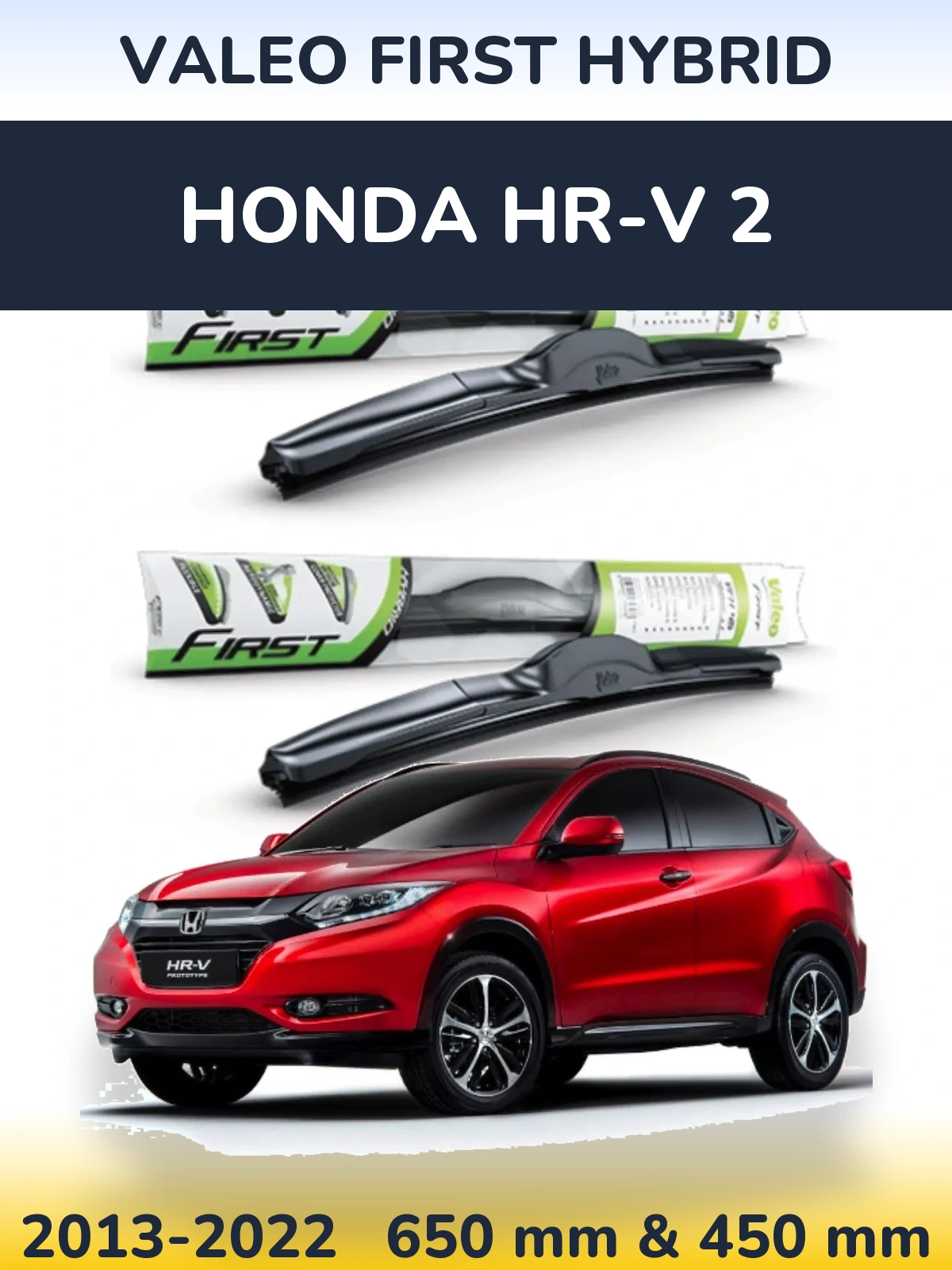 Front wiper blade set Valeo First Hybrid 650 & 450 mm for Honda HR-V 2 2013-2022
