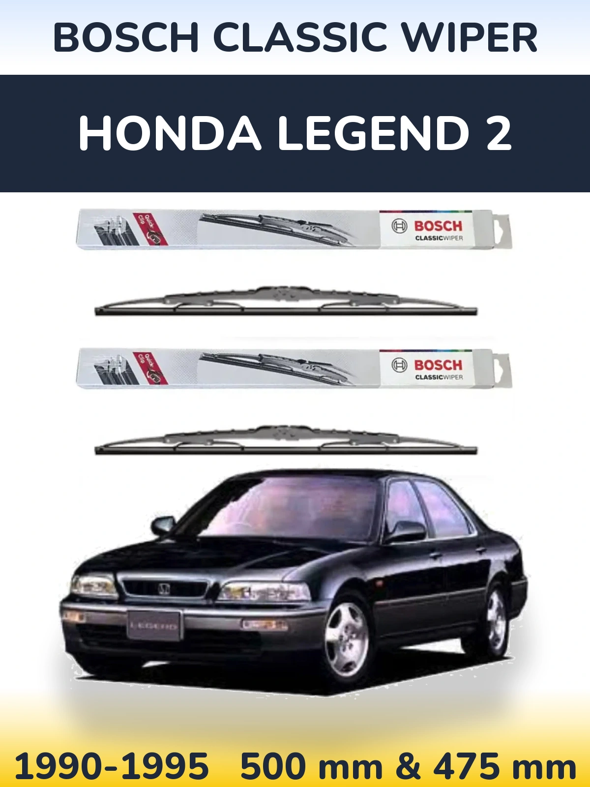 Front wiper blade set BOSCH Classic Wiper 500 & 475 mm for Honda Legend 2 1990-1995