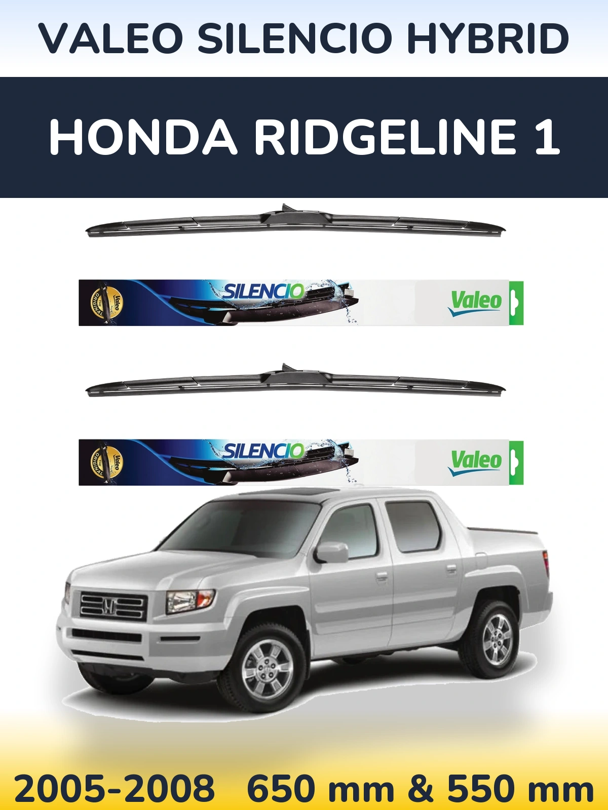 Front wiper blade set Valeo Silencio Hybrid 650 & 550 mm for Honda Ridgeline 1 2005-2008