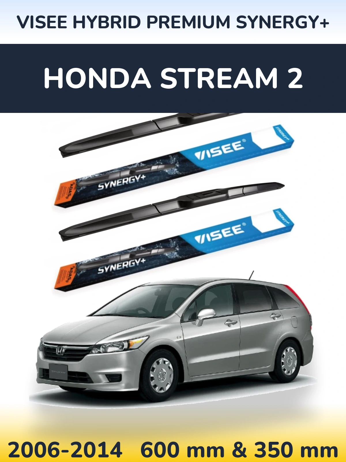 Front wiper blade set VISEE HYBRID PREMIUM SYNERGY+ 600 & 350 mm for Honda Stream 2 2006-2014