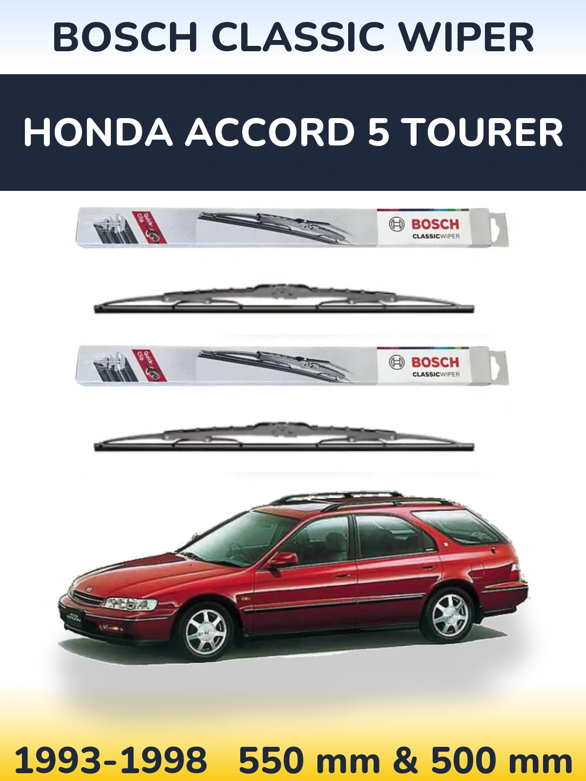 Front wiper blade set BOSCH Classic Wiper 550 & 500 mm for Honda Accord 5 Tourer 1993-1998