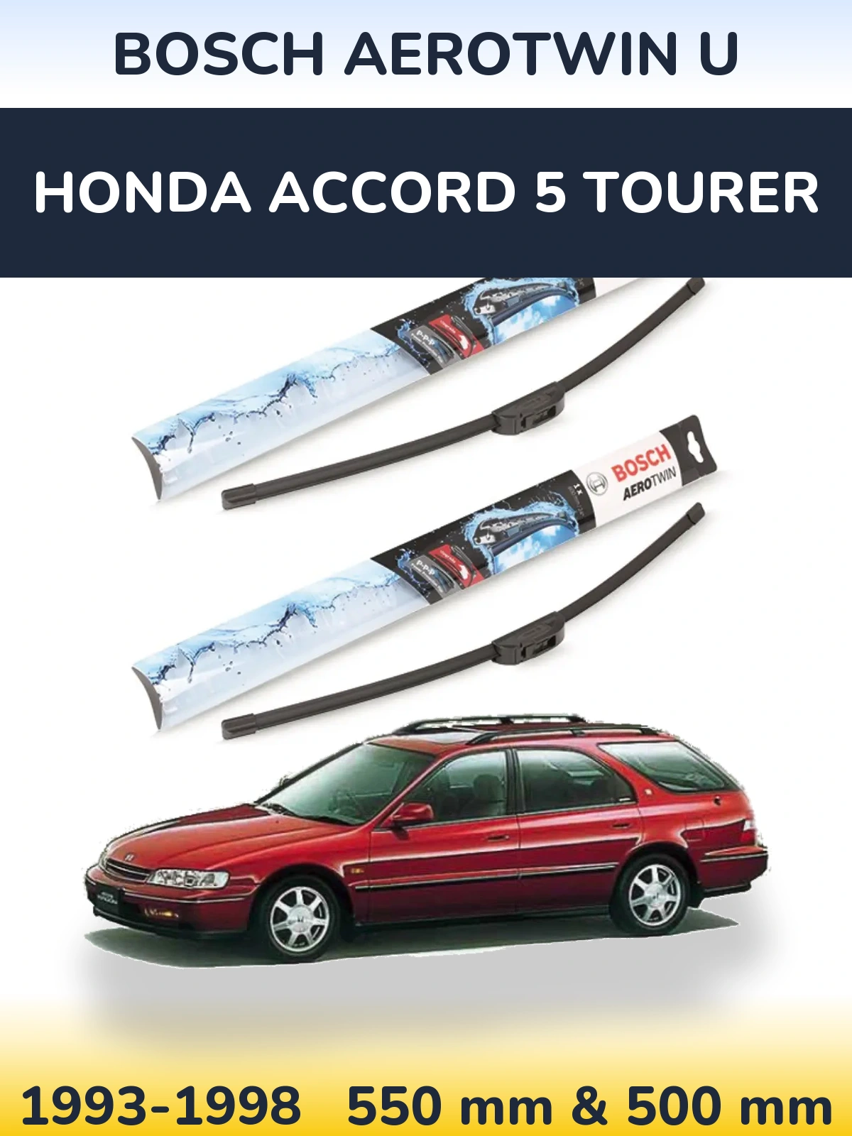 Комплект передних дворников BOSCH AeroTwin U 550 & 500 мм для Honda Accord 5 Tourer 1993-1998