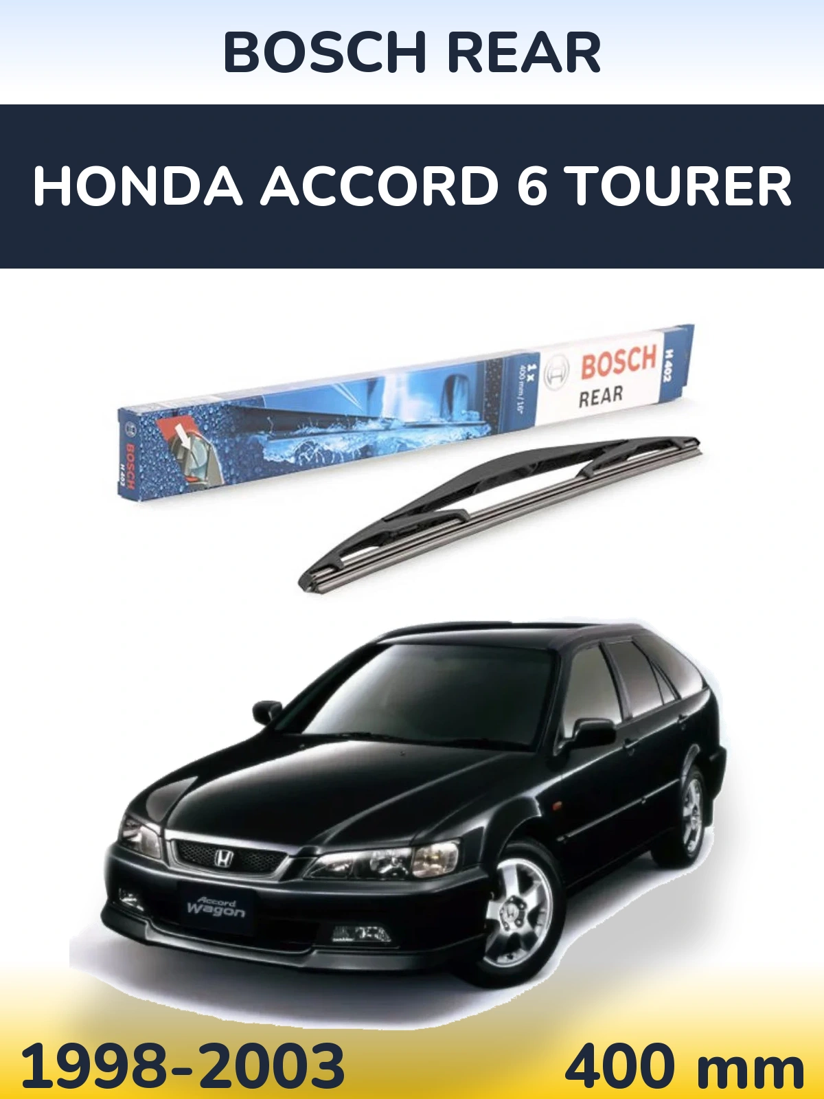Rear wiper blade BOSCH Rear 400 mm for Honda Accord 6 Tourer 1998-2003