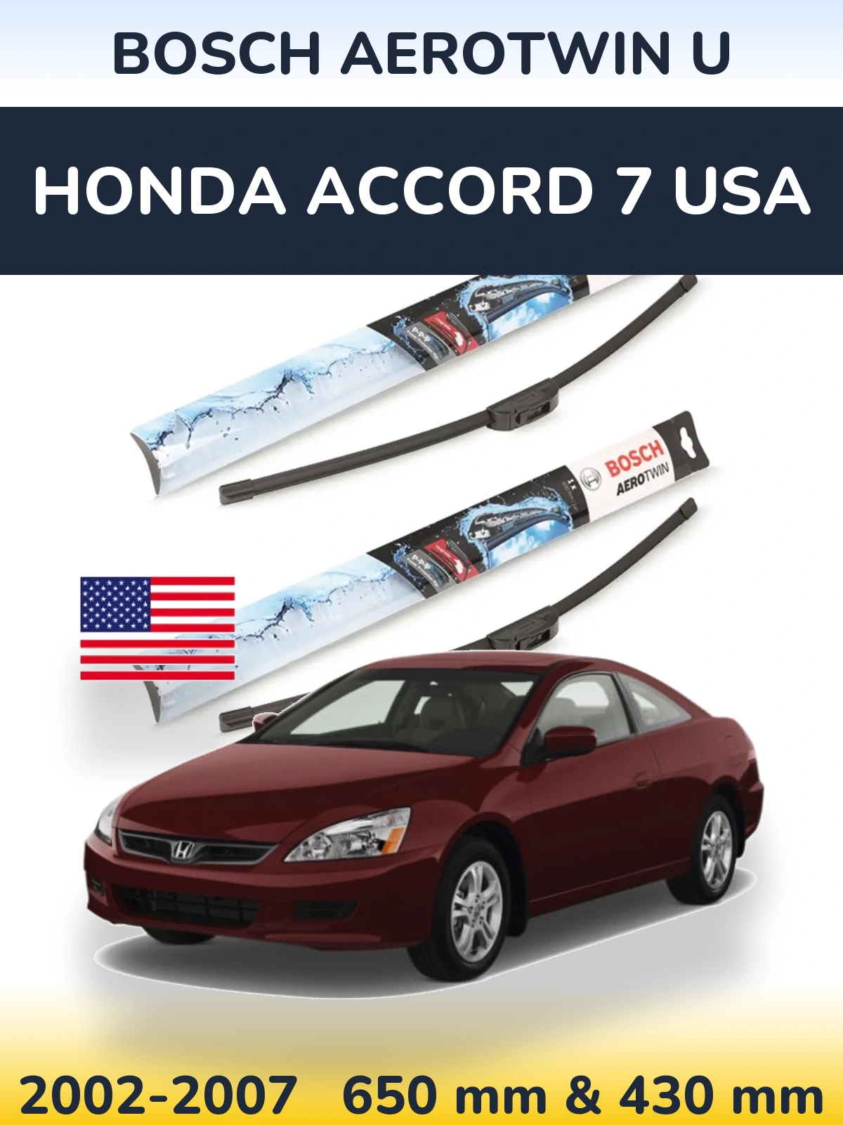 Front wiper blade set BOSCH AeroTwin U 650 & 430 mm for Honda Accord 7 USA 2002-2007