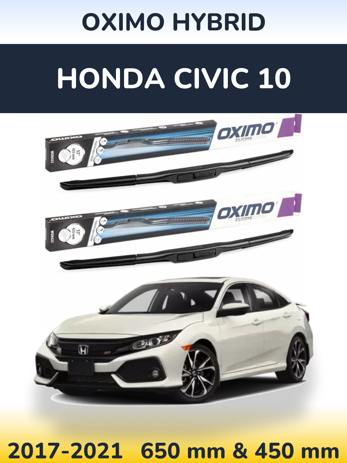 Front wiper blade set Oximo Hybrid 650 & 450 mm for Honda Civic 10 2017-2021