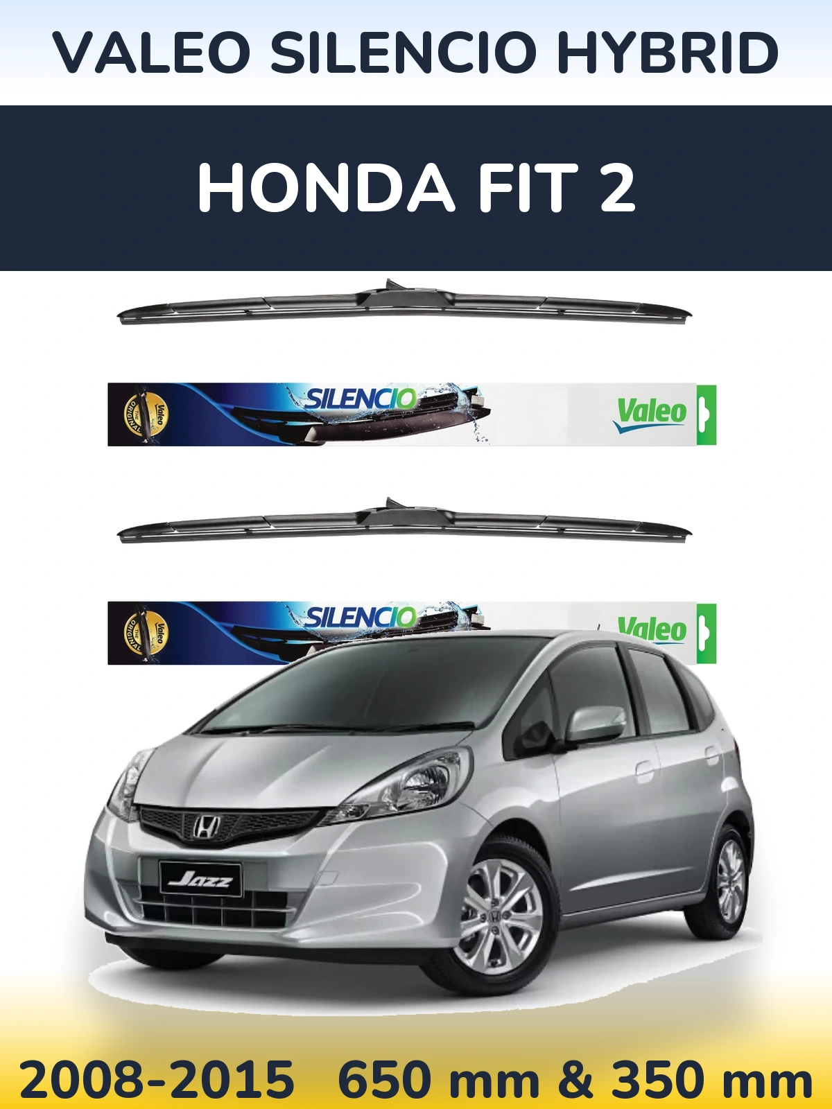 Комплект передніх щіток Valeo Silencio Hybrid 650 & 350 мм для Honda Fit 2 2008-2015