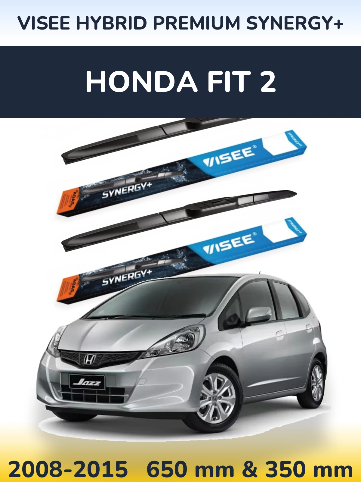 Front wiper blade set VISEE HYBRID PREMIUM SYNERGY+ 650 & 350 mm for Honda Fit 2 2008-2015