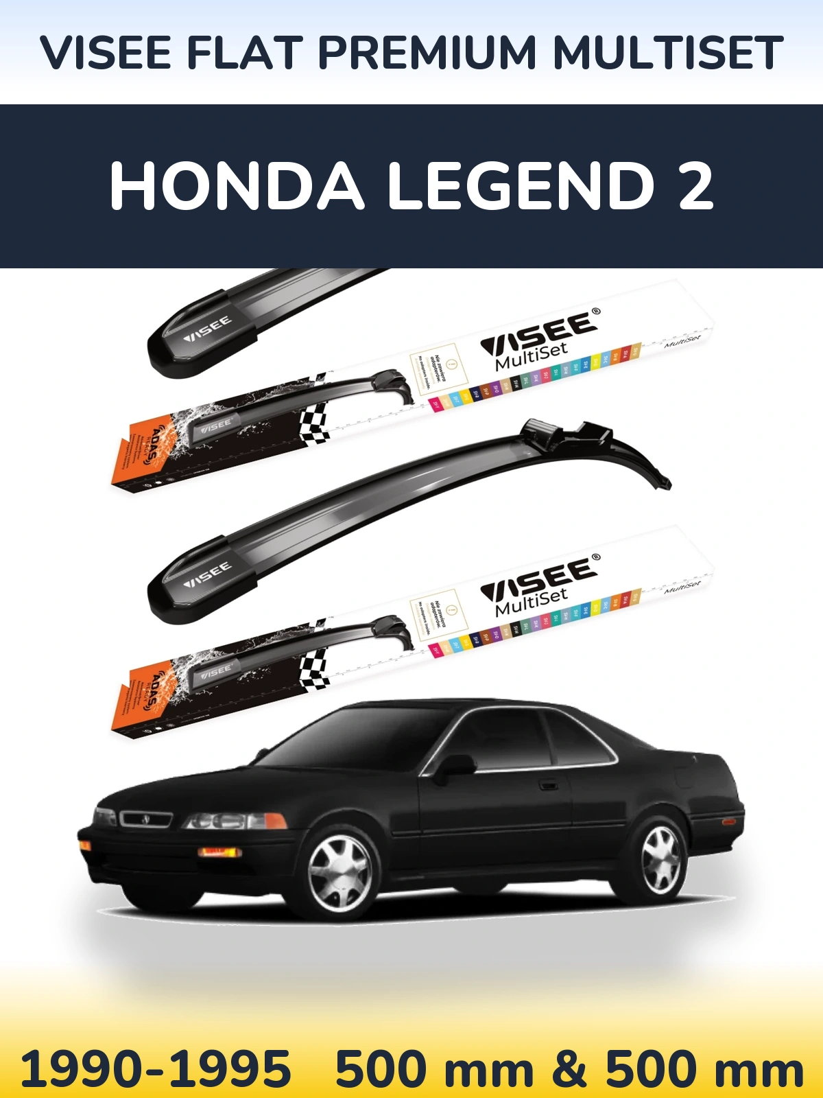 Front wiper blade set VISEE FLAT PREMIUM MultiSet 500 & 500 mm for Honda Legend 2 1990-1995