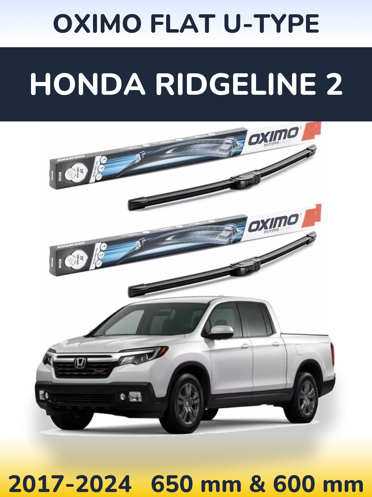 Front wiper blade set Oximo Flat U-type 650 & 600 mm for Honda Ridgeline 2 2017-2024