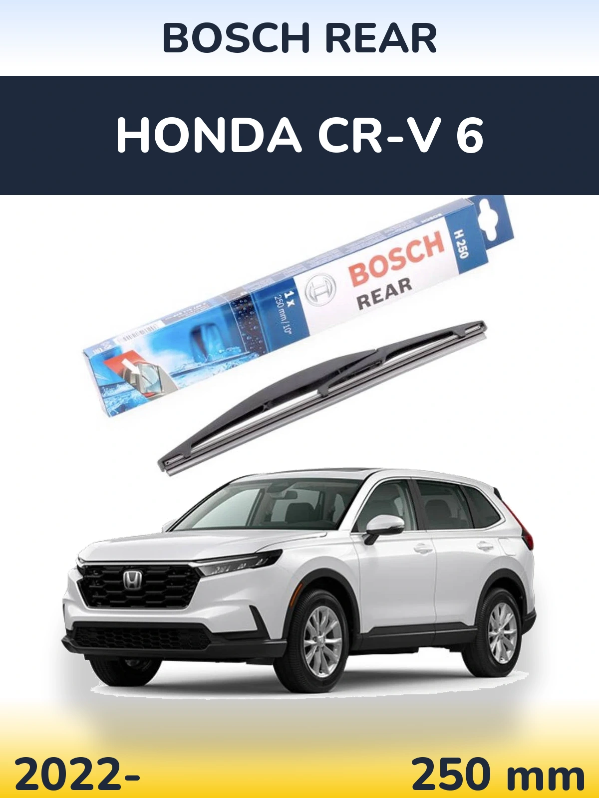 Rear wiper blade BOSCH Rear 250 mm for Honda CR-V 6 2022-2026