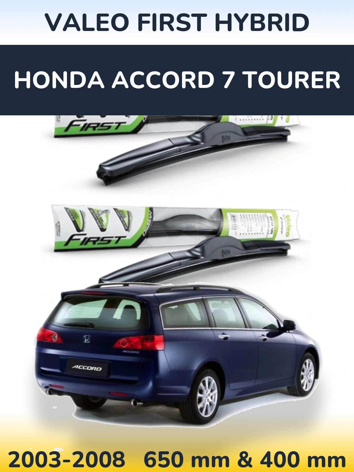 Комплект передних дворников Valeo First Hybrid 650 & 400 мм для Honda Accord 7 Tourer 2003-2008