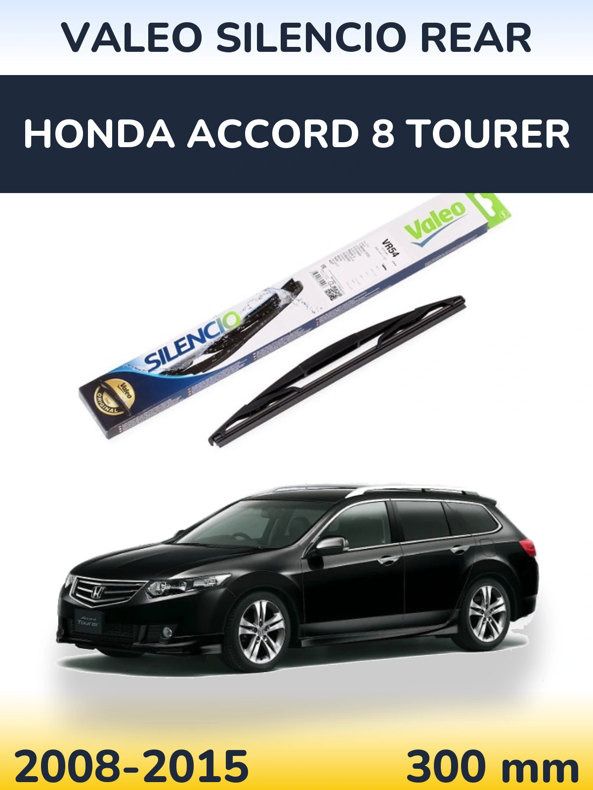 Rear wiper blade Valeo Silencio Rear 300 mm for Honda Accord 8 Tourer 2008-2015